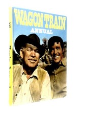 Wagon Train Annual (Unstated -