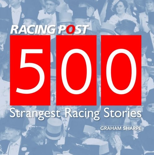 500 strangest racing stories - 500,