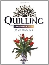 Quilling: Techniques and Inspiration, Jenkins, Jane, Used; Good Book