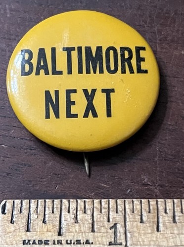 Baltimore next pinback button - next,,