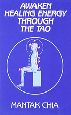 Awaken Healing Energy Through Tao: The Taoist Secret... by Mantak Chia Paperback