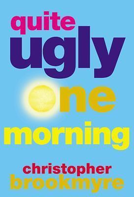 Quite ugly one morning - quite,