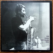 Peter Brötzmann Trio - For