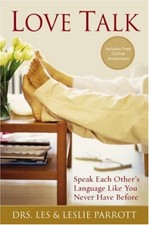 Love Talk: Speak Each Other's Language Like You Never Have Before By Les Parrot