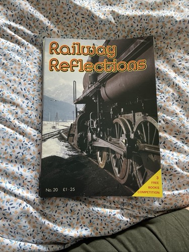 Railway reflections magazine - reflections,