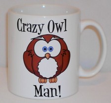 Crazy Owl Man Mug Can Personalise Funny Animal Lover Bird Keeper Beware Gift Cup
