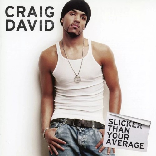 Craig david slicker than - david,