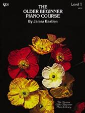 The Older Beginner Piano Course, Level 1 James Bastien Piano Book