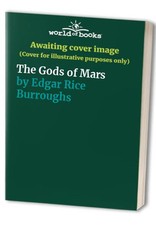 The Gods of Mars by Edgar Rice Burroughs Book The Cheap Fast Free Post