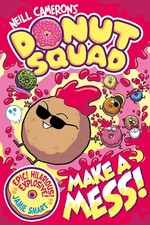 Donut Squad Make a Mess (a