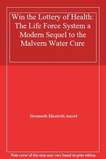 Win the Lottery of Health: The Life Force System a Modern Sequel