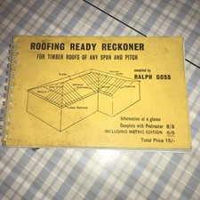The Roofing Ready Reckoner For Timber Roofs of any Span and Pitch
