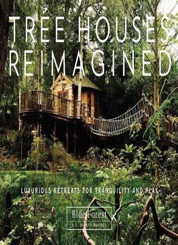 Tree houses reimagined - houses,