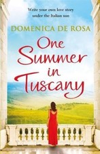 One Summer in Tuscany,Domenica De Rosa