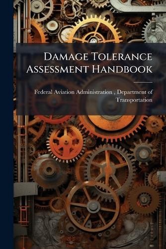 Damage tolerance assessment - damage,
