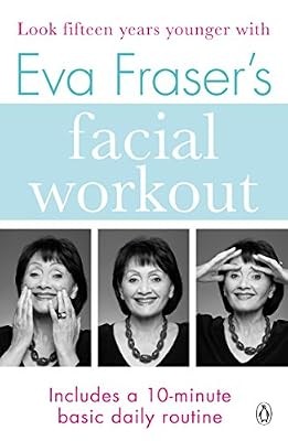 Eva frasers facial workout - eva,