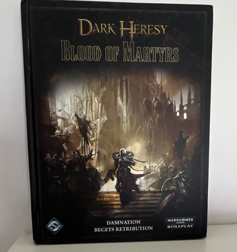 Dark heresy blood - heresy, martyrs