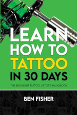 Learn How to Tattoo in 30