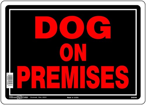 10x14 dog premises sign - on,