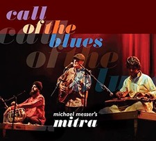 Michael Messer's Mitra - Call Of The Blues - Michael Messer's Mitra CD AIVG The
