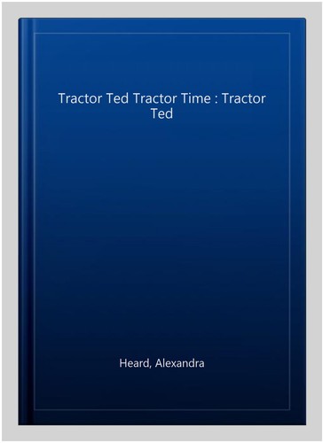 Tractor ted - ted,