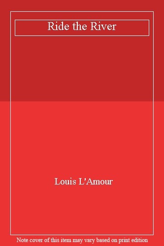 Ride the river louis - river, by