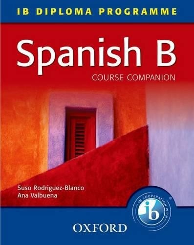Spanish course companion ib - spanish, companion: