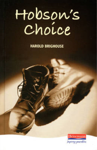 Hobson choice heinemann - choice, (heinemann