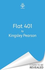 Flat 401: The gripping, unputdownab..., Pearson, Kingsl