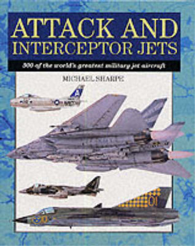 Attack and interceptor jets - and,