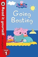 Peppa Pig: Going Boating � Read It Yourself with Ladybird Level 1, Ladybird & Pe