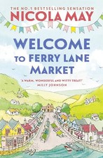 Welcome to Ferry Lane Market: Book 1 in a brand new series by ... by May, Nicola