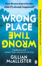 Wrong Place Wrong Time: Can you stop a murder after it's alread .9781405949842