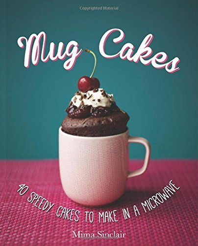 Mug cakes speedy - cakes, to