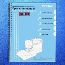 Brother SE-400 Sewing Machine User Manual Instruction Book - TOUGH COIL BINDING