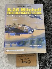 North American B-25 Mitchell The Ultimate Look - Wolf - Schiffer - OUTSTANDING!
