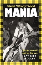 Mania: Tartan, Turmoil and My Life as ..., Wood, Stuart