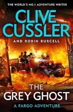The Grey Ghost: Fargo Adventures #10 (Action Books),Clive Cussler, Robin Burce