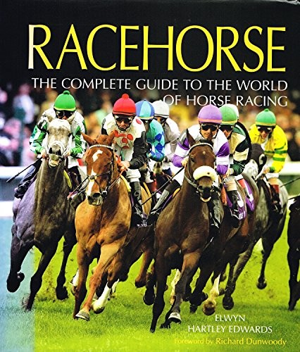 Racehorse the complete guide - the,