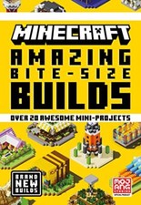 Minecraft Amazing Bite Size Builds: NEW and Official for 2022 wi