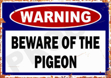 WARNING BEWARE OF THE PIGEONS