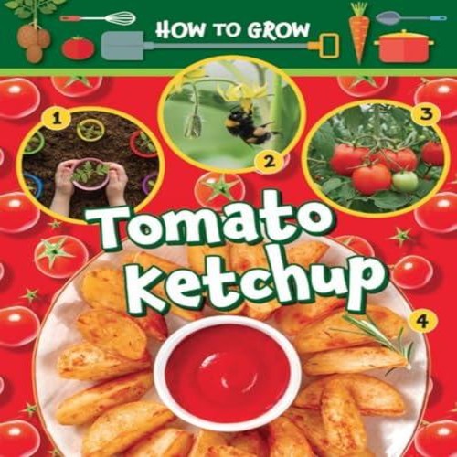 How grow tomato ketchup - how,