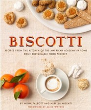 Biscotti: Recipes from the