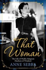 That Woman: The Life of Wallis