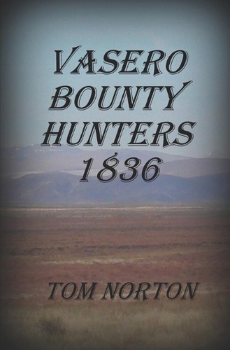 Vasero bounty hunters 1836 - 1836, by