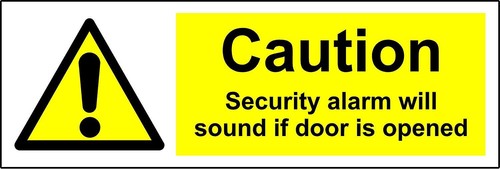 Caution security alarm will