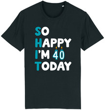 40th Birthday Funny T-Shirt 40 Year Old Sarcastic Comedy Unisex Gift Present