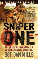 Sniper One: The Blistering True Story of a British Battle Group 