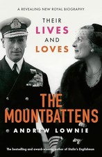 The Mountbattens: Their Lives