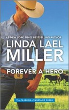 Forever a Hero: 3; Carsons of Musta- 9781335449924, Linda Lael Miller, paperback